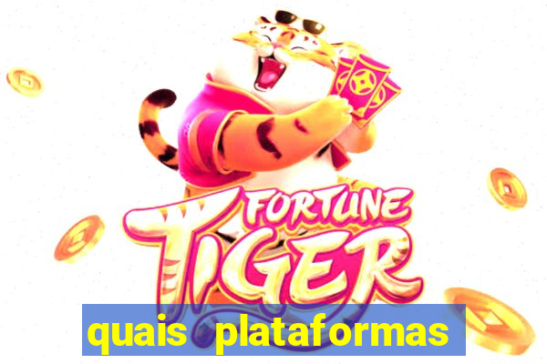 quais plataformas tem fortune tiger