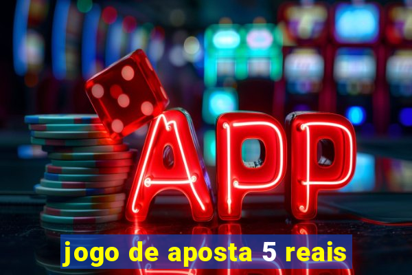 jogo de aposta 5 reais