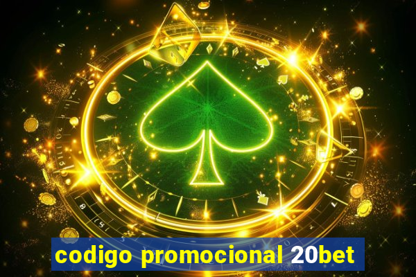 codigo promocional 20bet