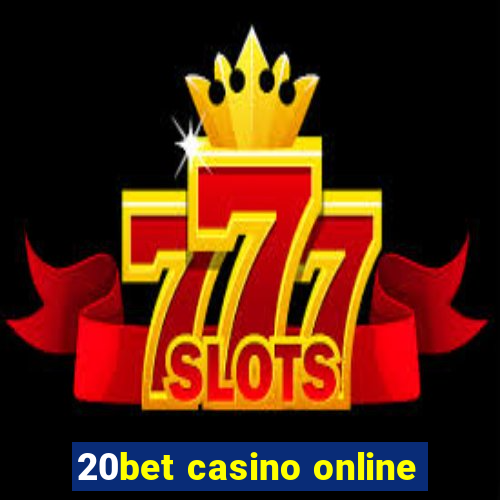 20bet casino online