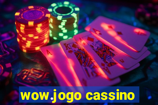 wow.jogo cassino