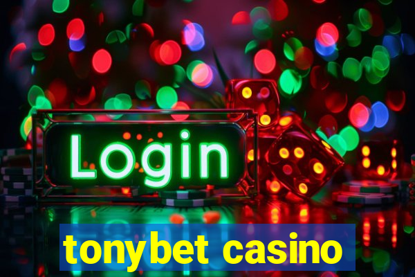 tonybet casino