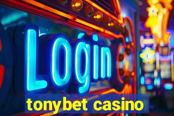 tonybet casino