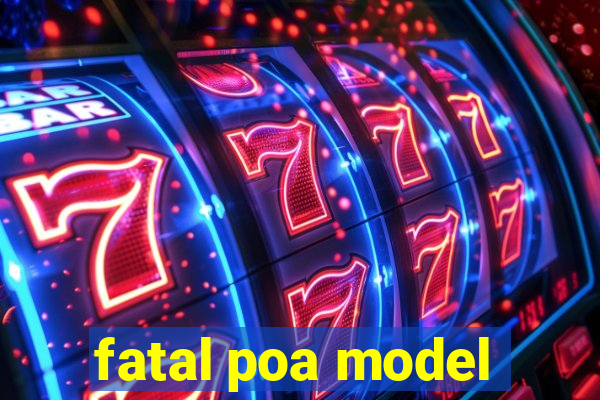 fatal poa model