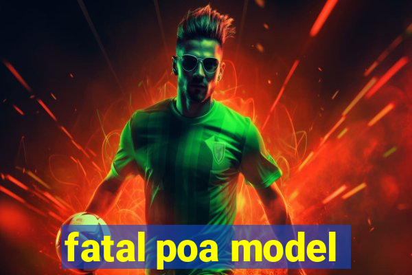 fatal poa model