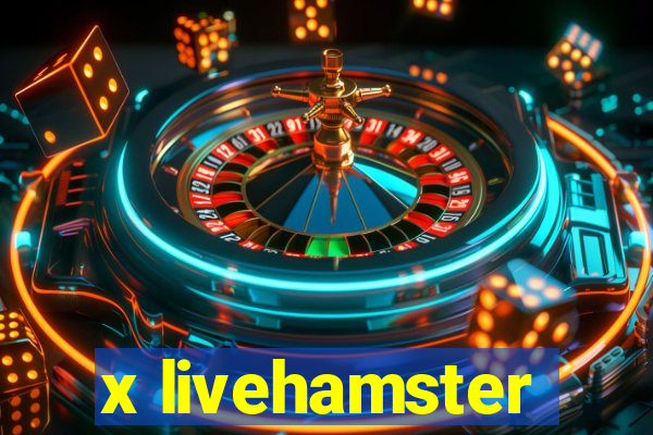 x livehamster