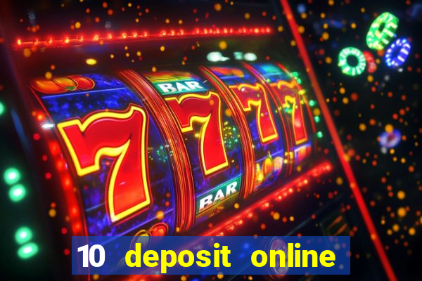 10 deposit online casino usa