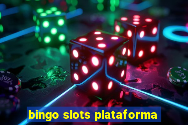 bingo slots plataforma