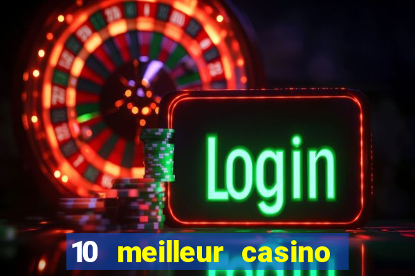 10 meilleur casino en ligne