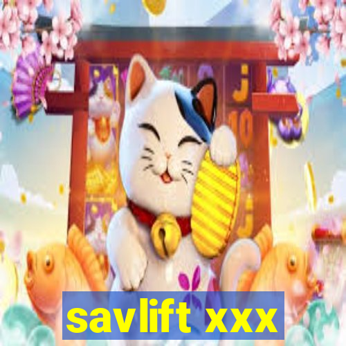 savlift xxx