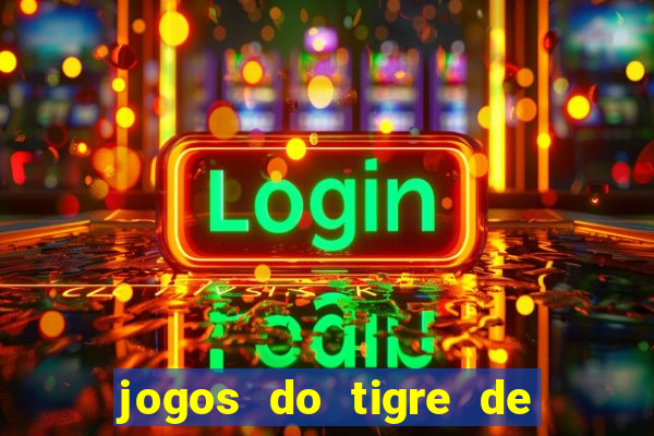 jogos do tigre de 5 reais