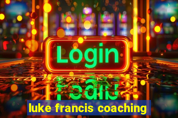 luke francis coaching