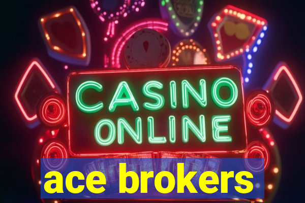 ace brokers