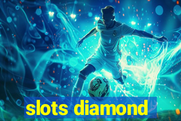 slots diamond