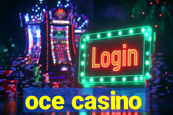 oce casino