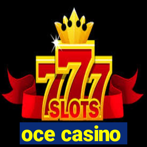 oce casino