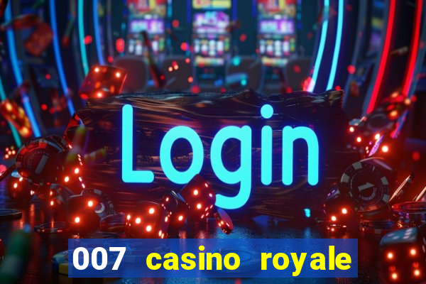 007 casino royale assistir online gdrive