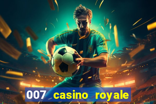 007 casino royale assistir online gdrive