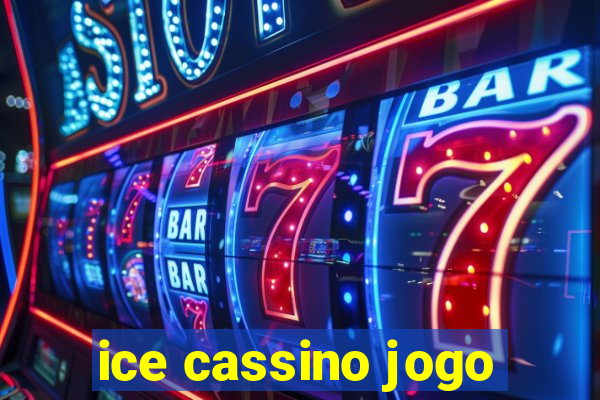 ice cassino jogo