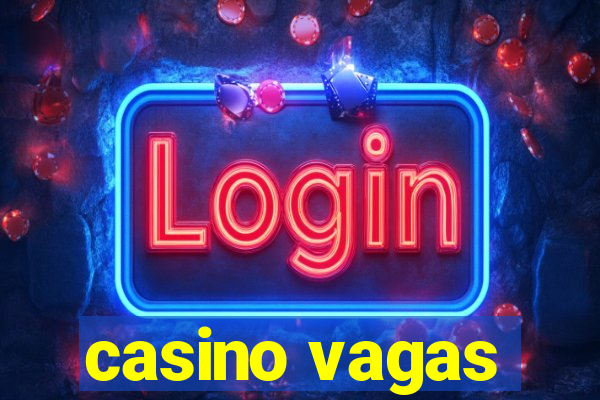 casino vagas