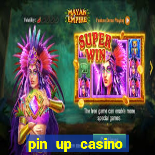 pin up casino reclame aqui