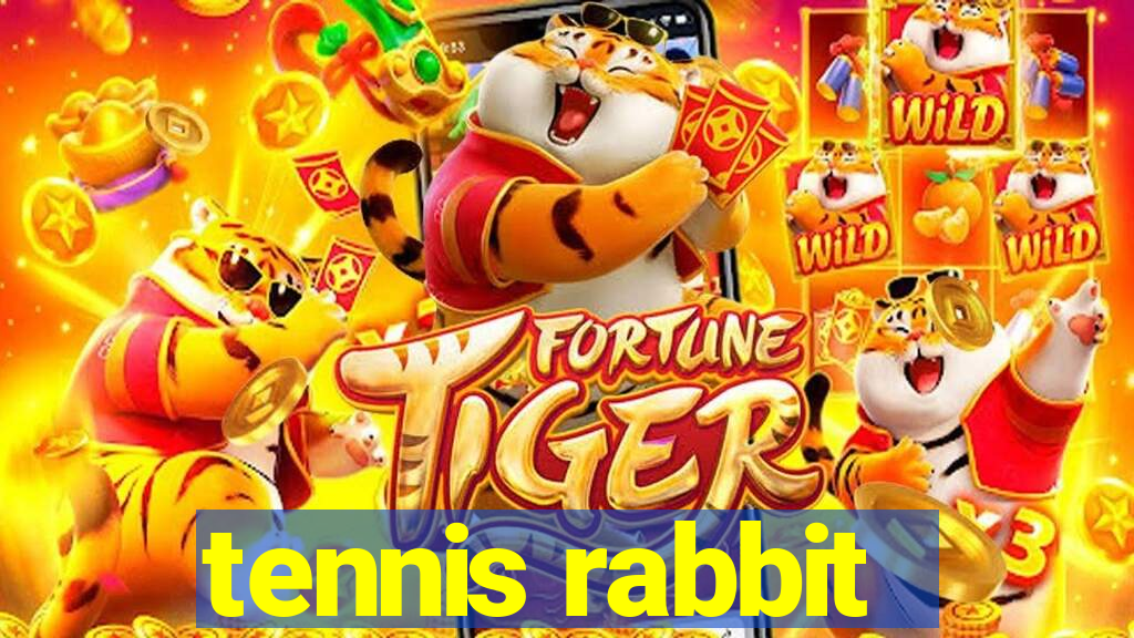 tennis rabbit