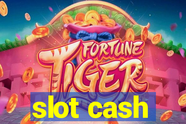 slot cash