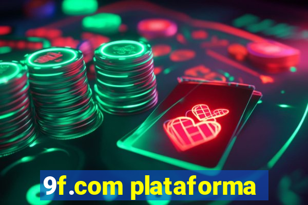 9f.com plataforma