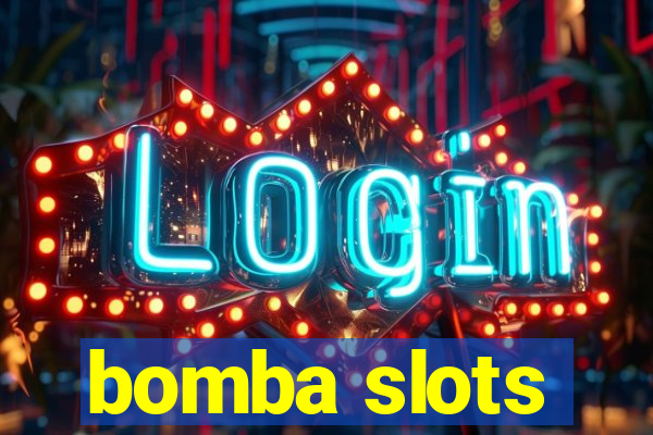 bomba slots