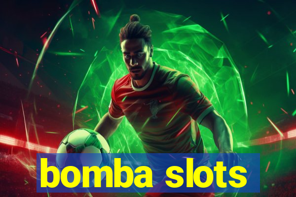 bomba slots