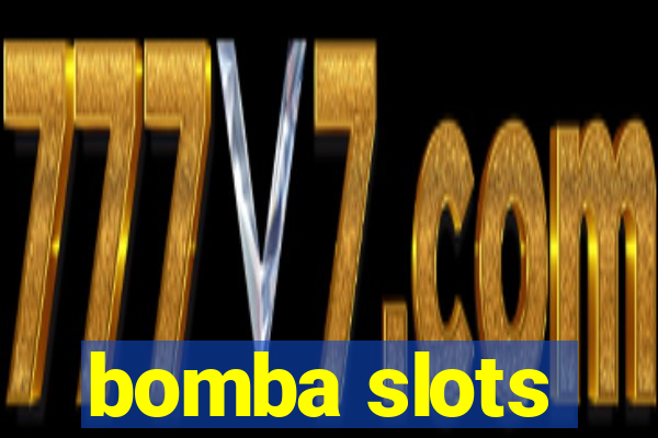 bomba slots