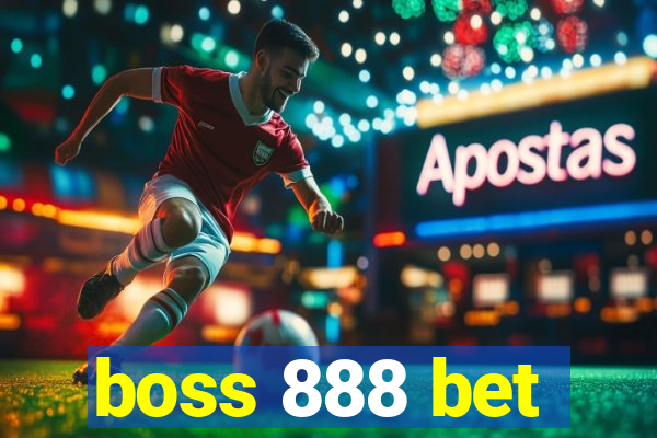 boss 888 bet