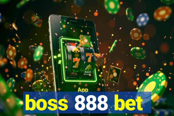 boss 888 bet