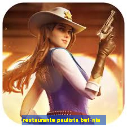 restaurante paulista bet芒nia