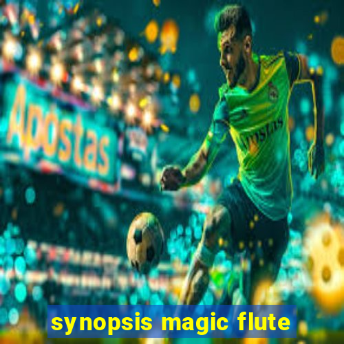 synopsis magic flute