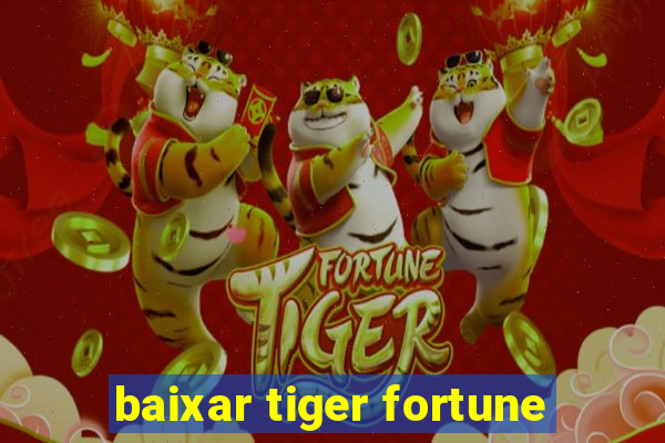 baixar tiger fortune