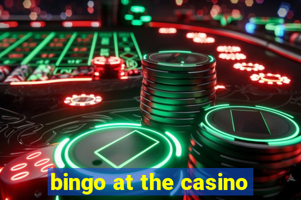 bingo at the casino