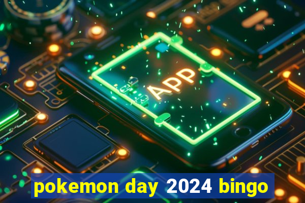 pokemon day 2024 bingo