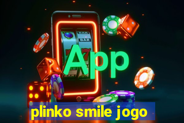 plinko smile jogo