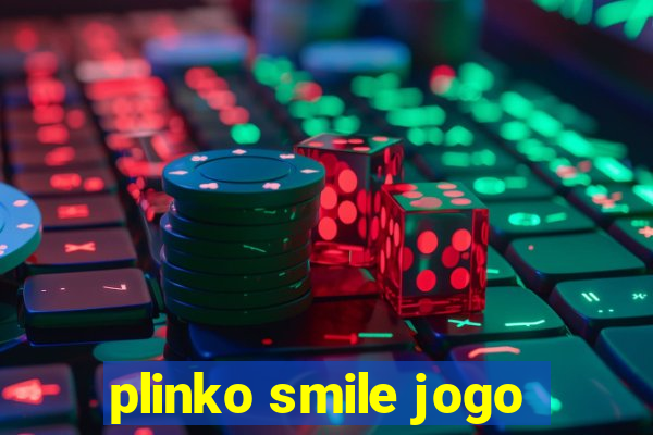 plinko smile jogo