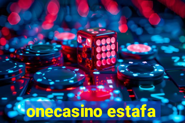 onecasino estafa