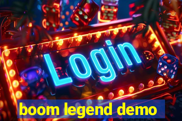 boom legend demo