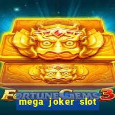 mega joker slot free play