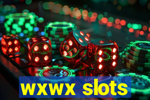 wxwx slots