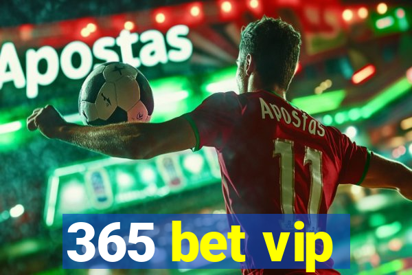 365 bet vip