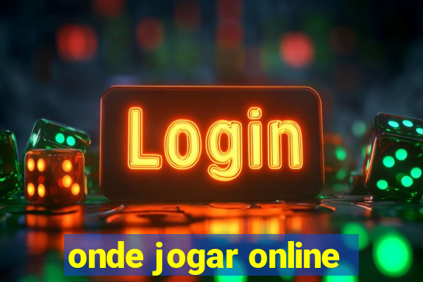 onde jogar online