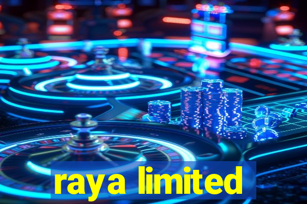 raya limited