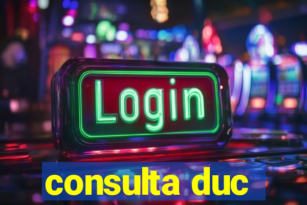 consulta duc