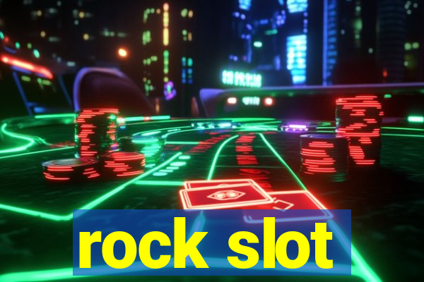 rock slot