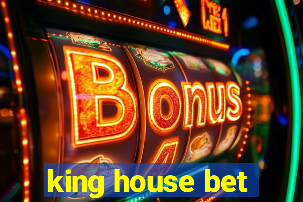 king house bet